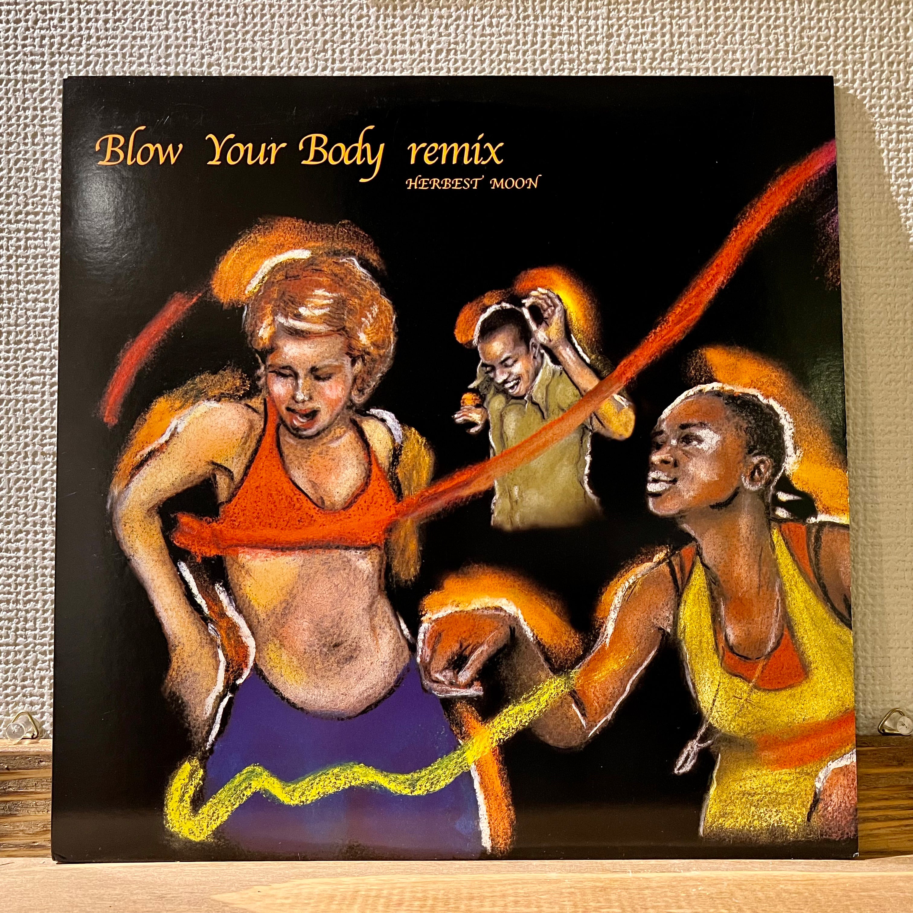 Herbest Moon - Blow Your Body (François K Remixes)
