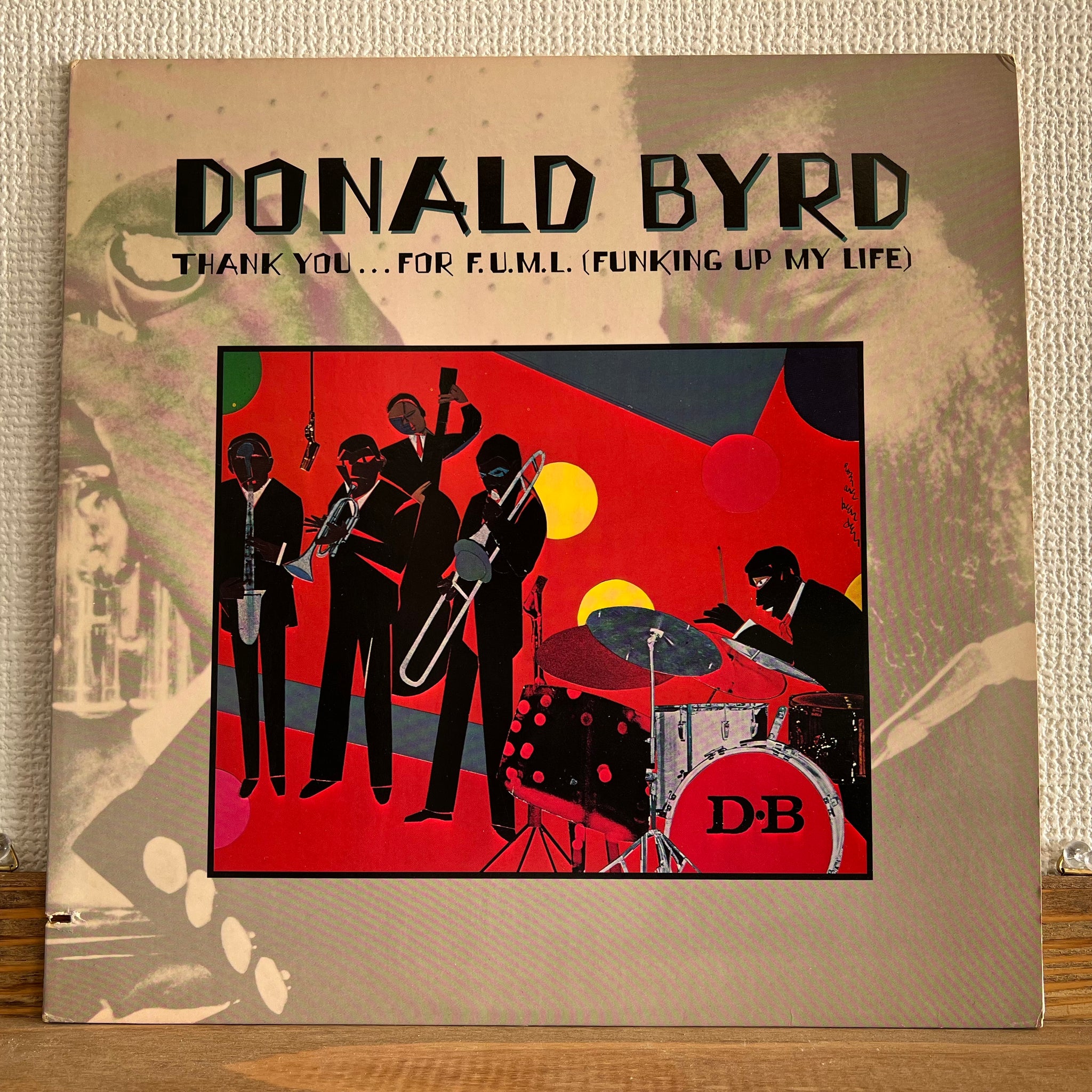 Donald Byrd - Thank You … For FUML (Funking Up My Life)
