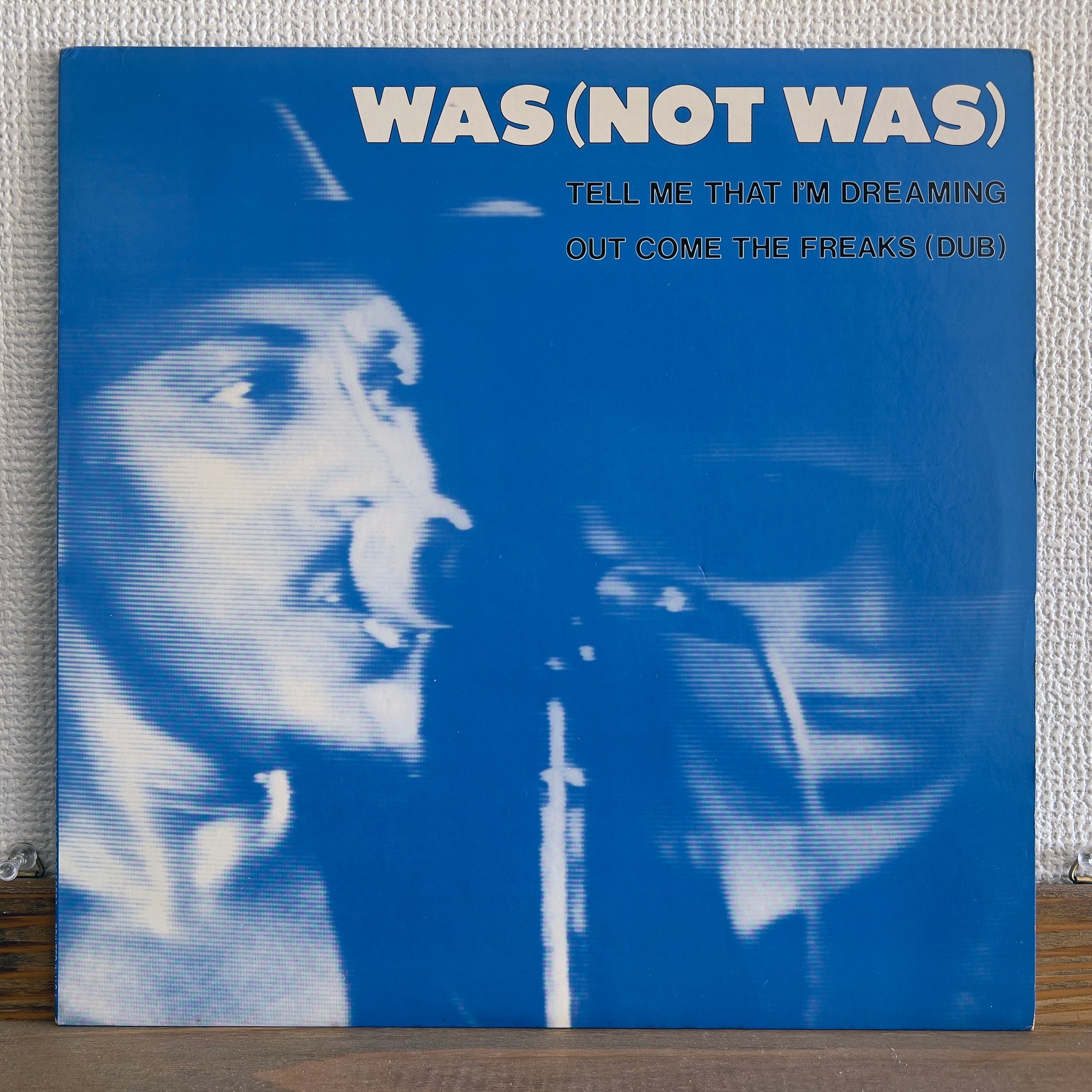 Was (Not Was) - Tell Me That I'm Dreaming / Out Come The Freaks (Dub)