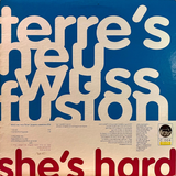Terre's Neu Wuss Fusion - She's Hard (Comatonse Recordings, 1998) 12" vinyl record