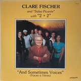 Clare Fischer & Salsa Picante With 2 + 2 - And Sometimes Voices (Discovery Records, 1982) LP vinyl record