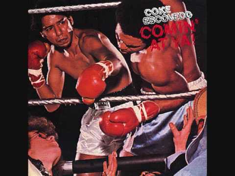 Coke Escovedo - Comin' At Ya! – Music Forecast