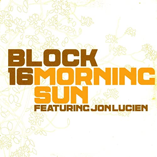 Block 16 Featuring Jon Lucien - Morning Sun