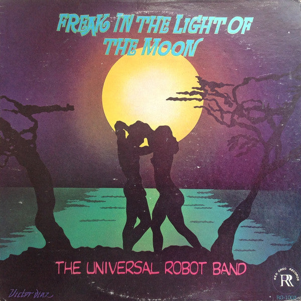 The Universal Robot Band - Freak In The Light Of The Moon