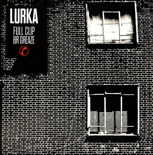 Lurka - Full Clip / BR Greaze