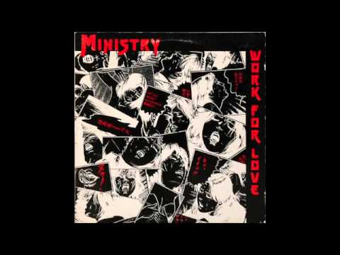 Ministry - Work For Love – Music Forecast